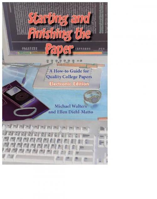 Cover of the book Starting And Finishing The Paper by Michael Walters and Ellen Diehl-Matto, Hansen Publishing Group