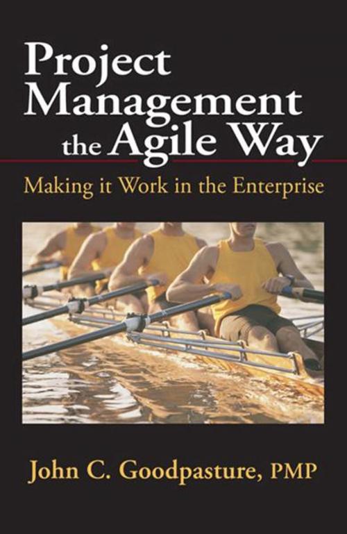 Cover of the book Project Management the Agile Way by John C. Goodpasture, J. Ross Publishing