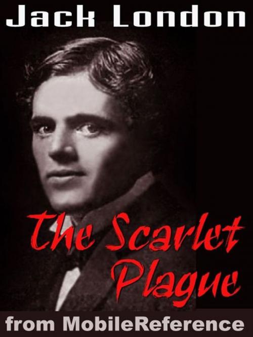 Cover of the book The Scarlet Plague (Mobi Classics) by Jack London, MobileReference