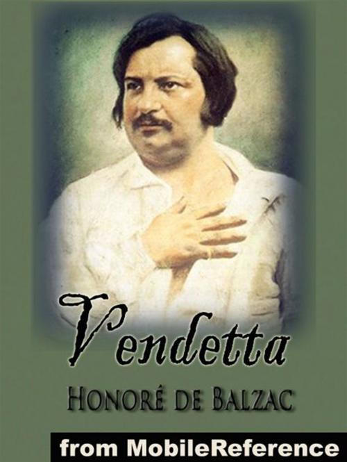 Cover of the book Vendetta (Mobi Classics) by Honore de Balzac, Katharine Prescott Wormeley (Translator), MobileReference