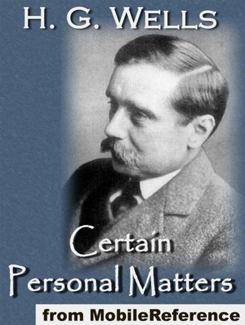 Cover of the book Certain Personal Matters (Mobi Classics) by H.G. Wells, MobileReference