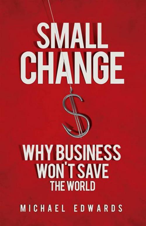 Cover of the book Small Change by Michael Edwards, Berrett-Koehler Publishers