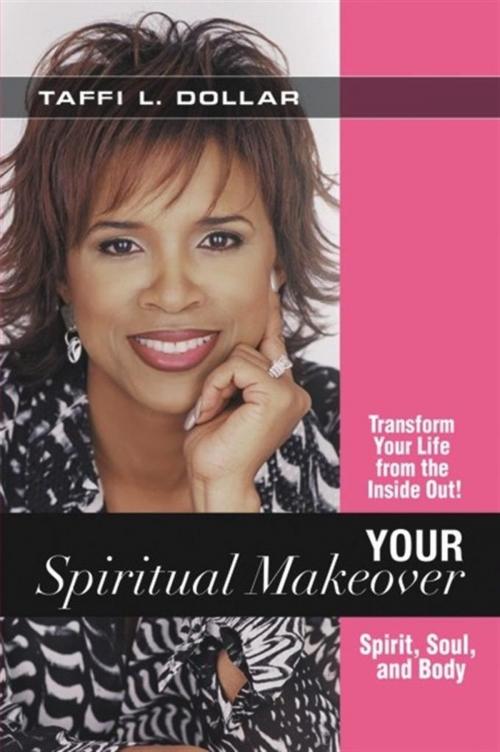 Cover of the book Your Spiritual Makeover by Taffi Dollar, Harrison House