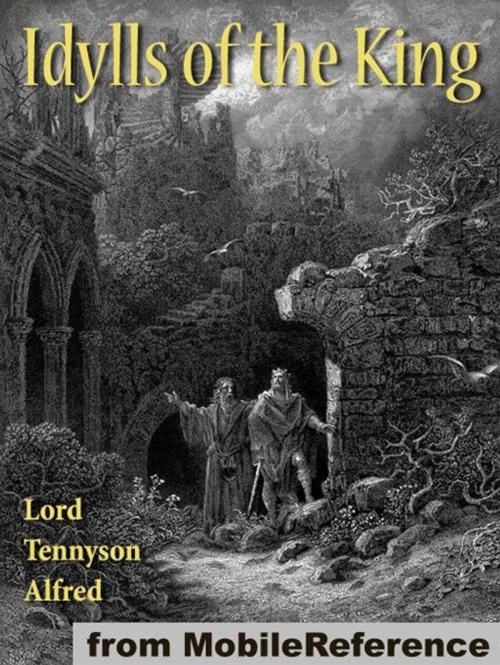 Cover of the book Idylls Of The King (Mobi Classics) by Alfred Lord Tennyson, MobileReference