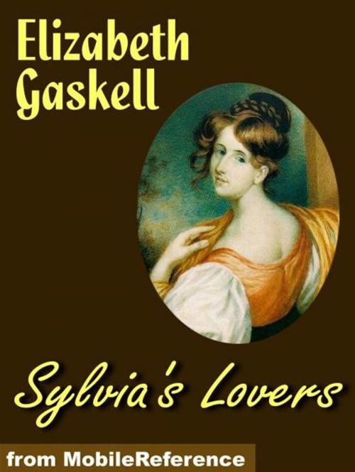 Cover of the book Sylvia's Lovers (Mobi Classics) by Elizabeth Gaskell, MobileReference