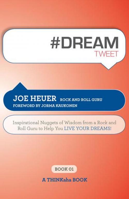 Cover of the book #DREAMtweet Book01 by Joe Heuer (Rock and Roll Guru), Edited by Rajesh Setty, Happy About