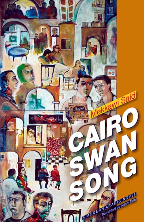 Cover of the book Cairo Swan Song by Mekkawi Said, The American University in Cairo Press