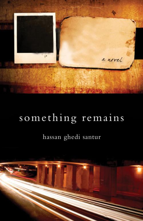 Cover of the book Something Remains by Hassan Ghedi Santur, Dundurn