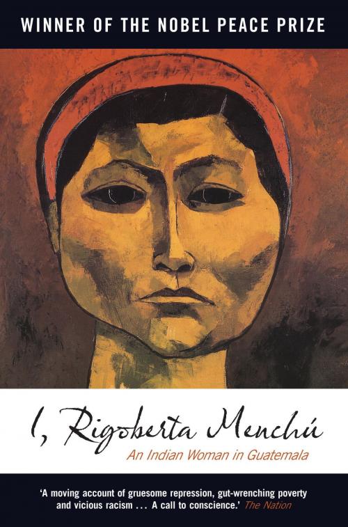 Cover of the book I, Rigoberta Menchu by Rigoberta Menchu, Verso Books