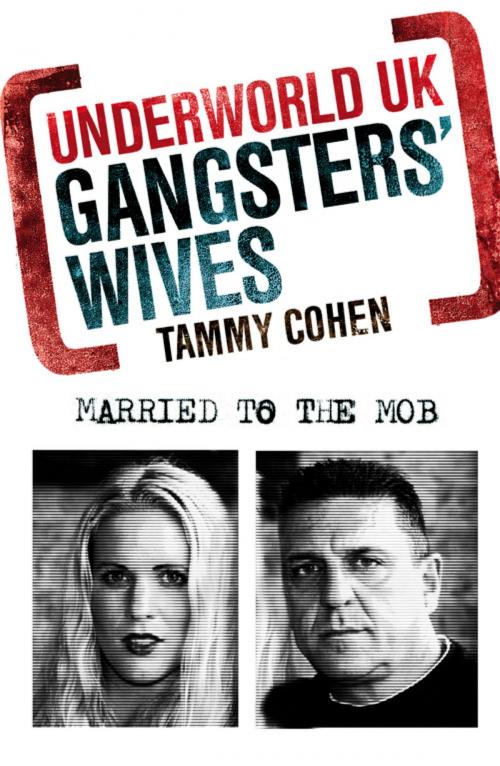 Cover of the book Gangsters' Wives by Tammy Cohen, Quercus Publishing