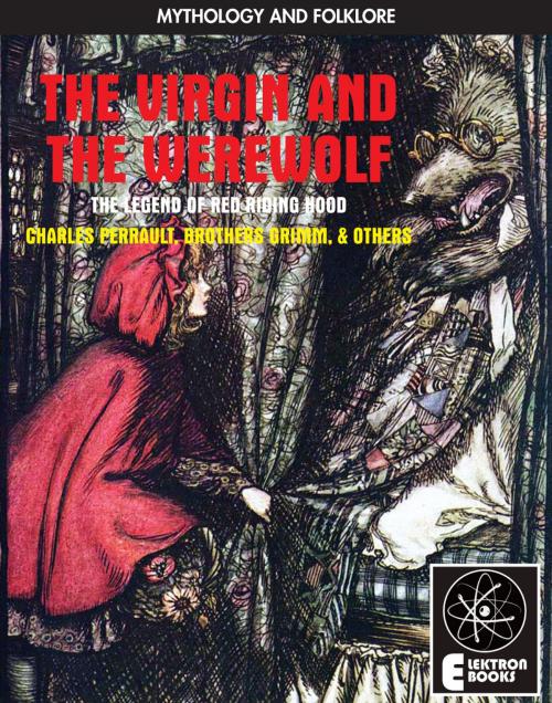 Cover of the book The Virgin And The Werewolf by Charles Perrault, Elektron Ebooks