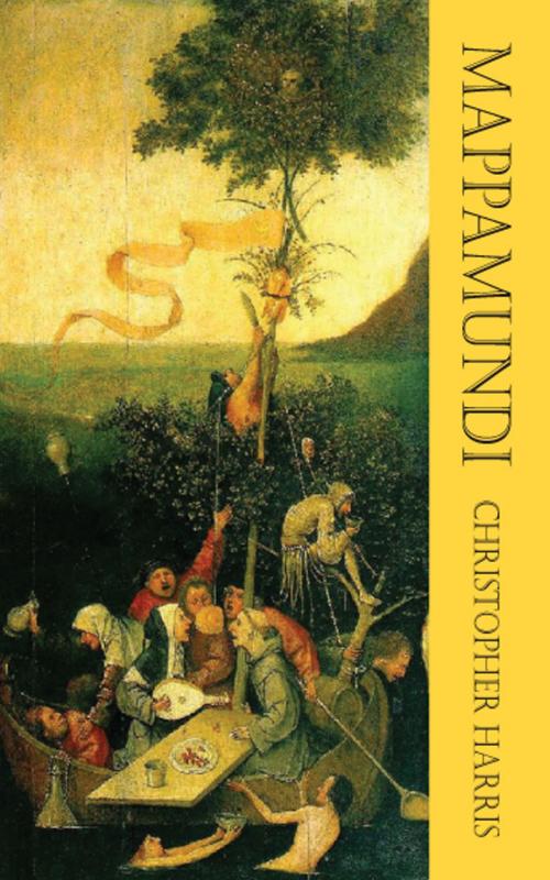 Cover of the book Mappamundi by Christopher Harris, Dedalus Ebooks