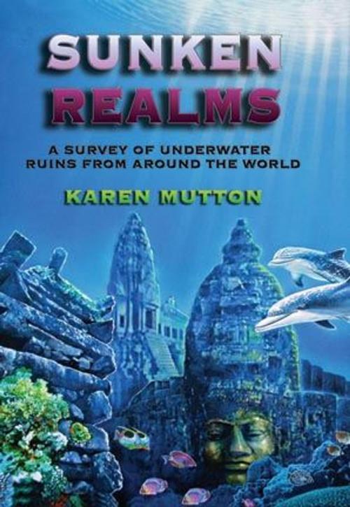 Cover of the book Sunken Realms by Karen Mutton, Adventures Unlimited Press