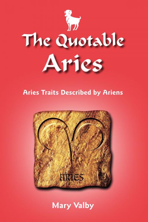 Cover of the book The Quotable Aries by Mary Valby, Quotable Zodiac Publishing