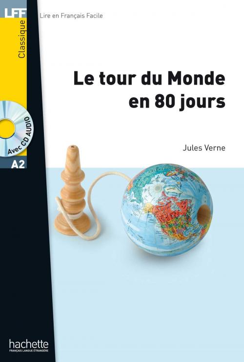Cover of the book LFF A2 - Le Tour du Monde en 80 jours (ebook) by Jules Verne, Hachette Français Langue Etrangère