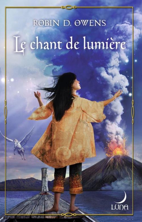 Cover of the book Le chant de lumière by Robin.D Owens, Harlequin