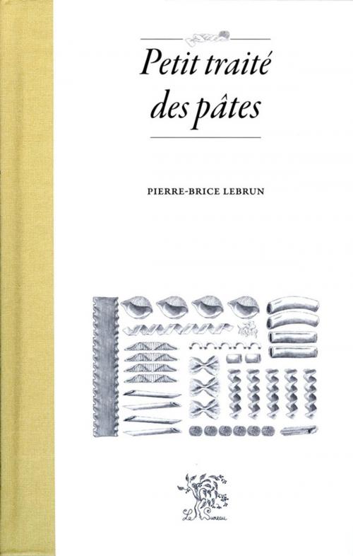 Cover of the book Petit traité des pâtes by Pierre-Brice Lebrun, Adverbum