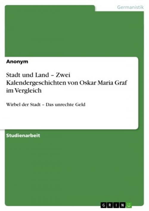 Cover of the book Stadt und Land - Zwei Kalendergeschichten von Oskar Maria Graf im Vergleich by Anonym, GRIN Verlag