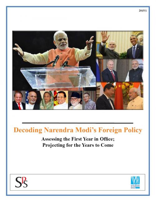 Cover of the book Decoding Narendra Modiâ€™s Foreign Policy by SPS Brief (Authored by Amit Dasgupta), Wisdom Tree Publishers