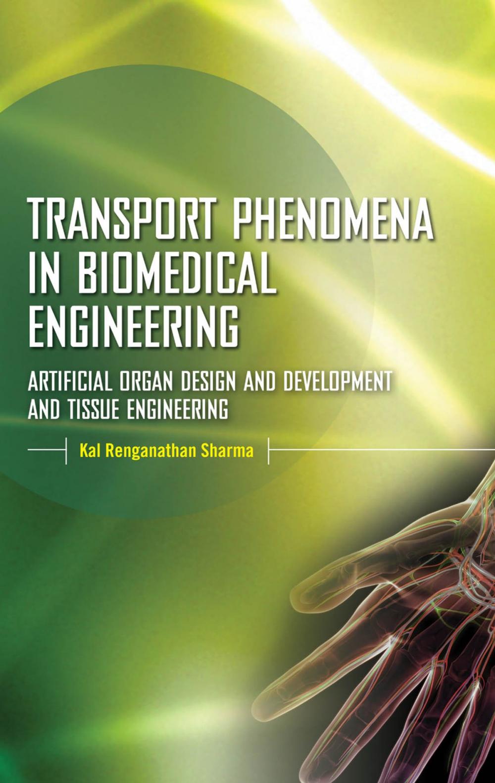 Big bigCover of Transport Phenomena in Biomedical Engineering: Artifical organ Design and Development, and Tissue Engineering