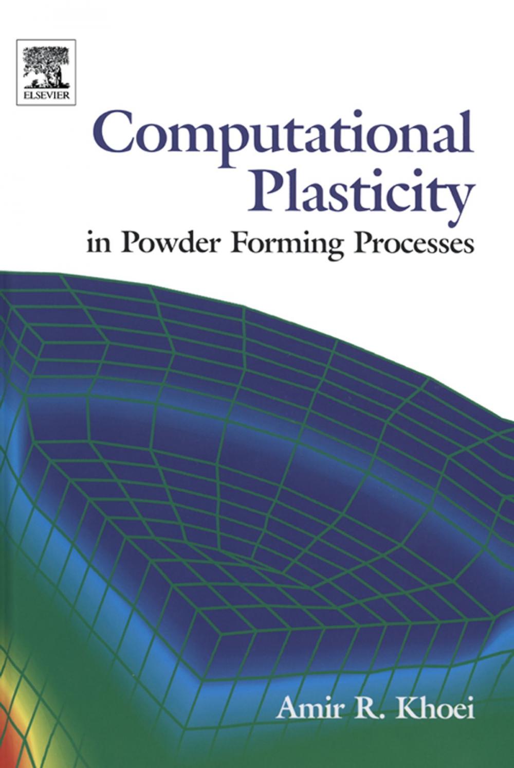 Big bigCover of Computational Plasticity in Powder Forming Processes