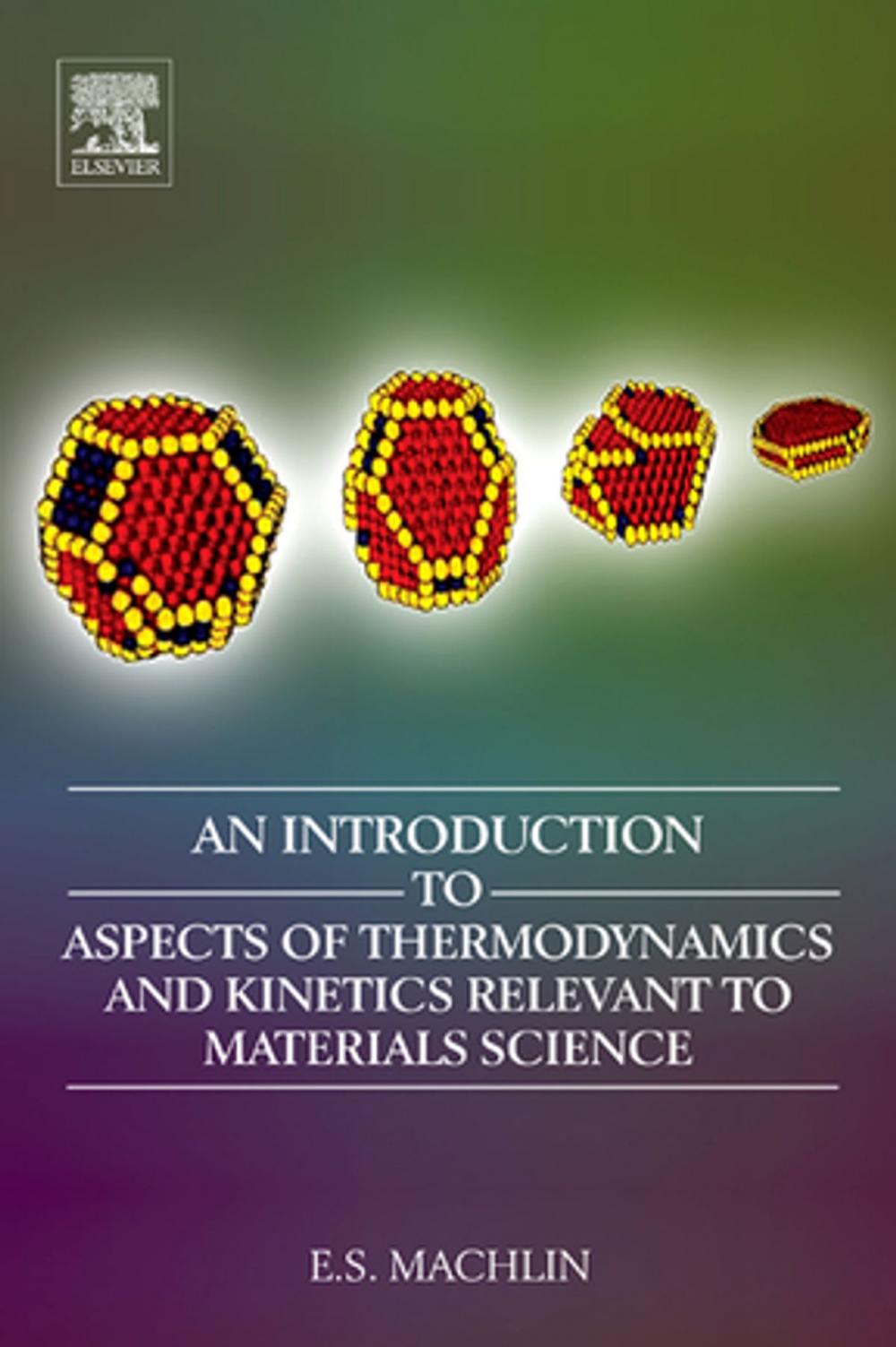 Big bigCover of An Introduction to Aspects of Thermodynamics and Kinetics Relevant to Materials Science