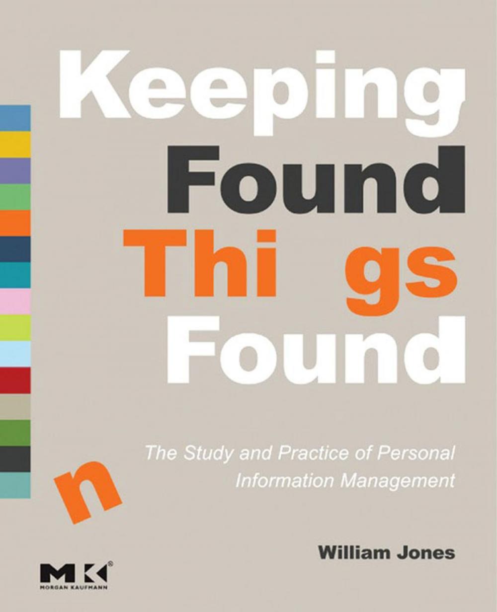 Big bigCover of Keeping Found Things Found: The Study and Practice of Personal Information Management