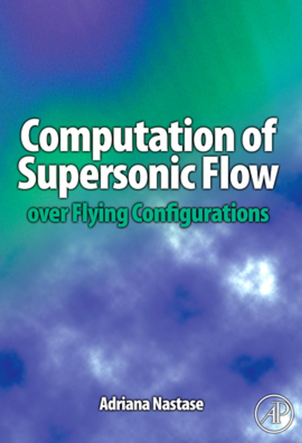 Big bigCover of Computation of Supersonic Flow over Flying Configurations