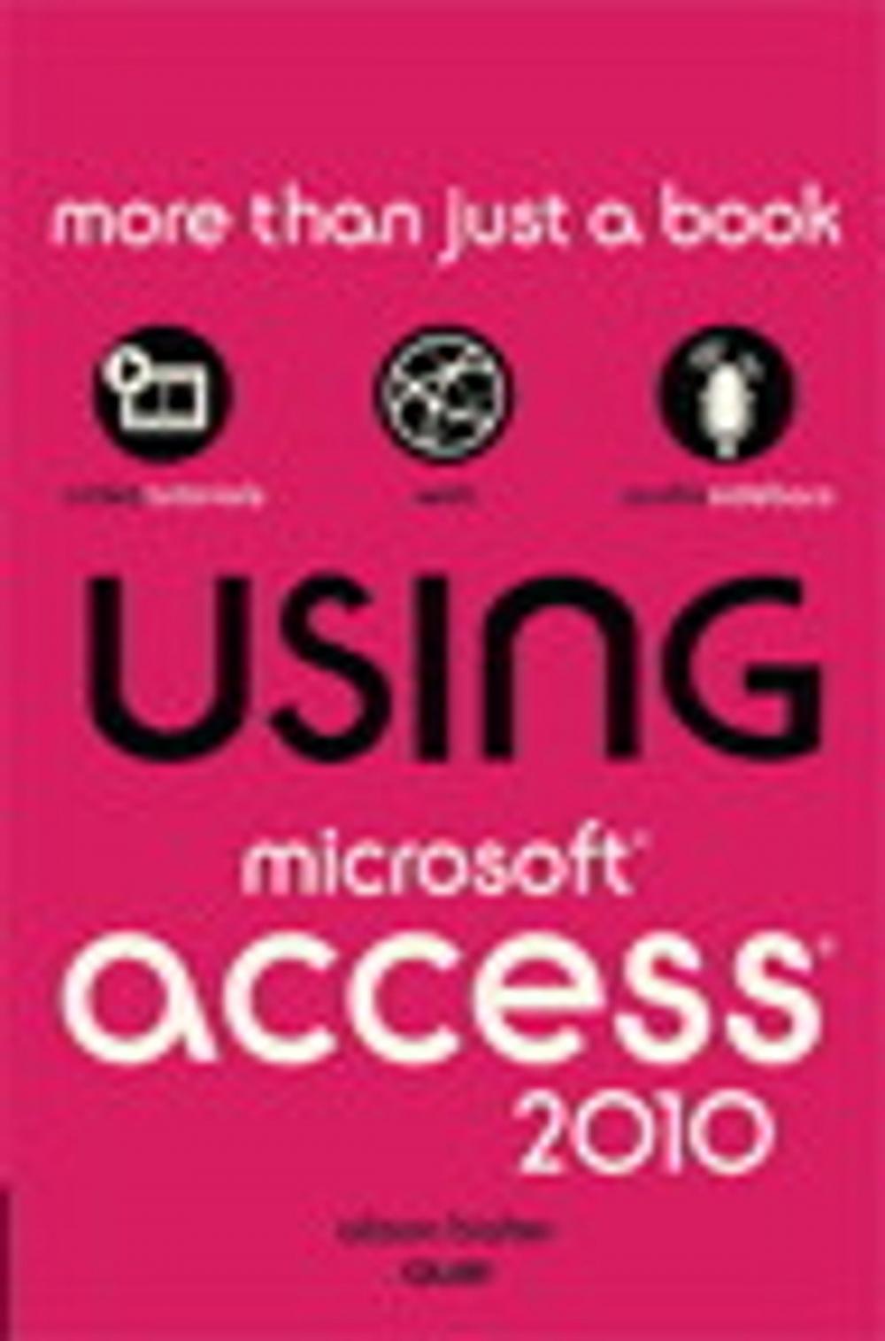 Big bigCover of Using Microsoft Access 2010