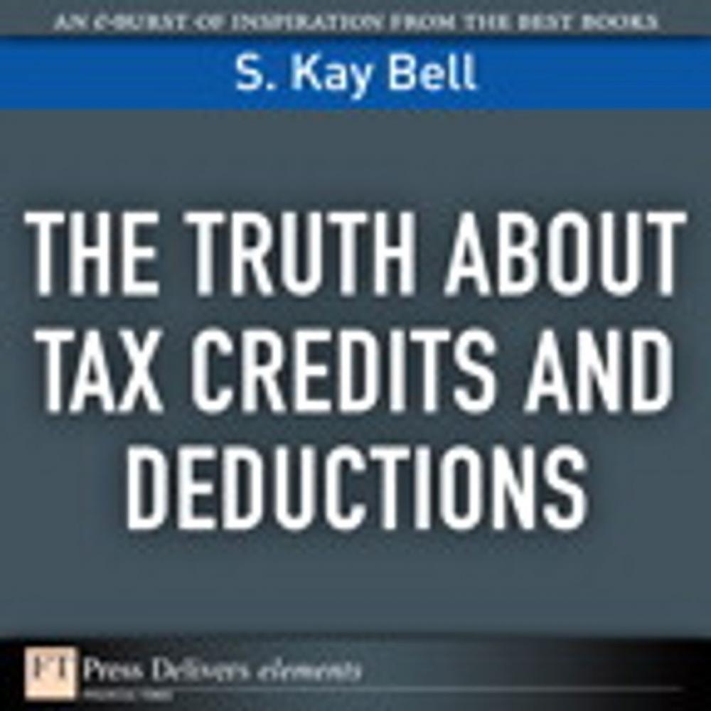 Big bigCover of The Truth About Tax Credits and Deductions