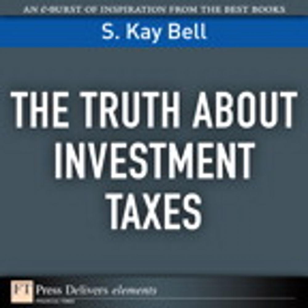 Big bigCover of The Truth About Investment Taxes