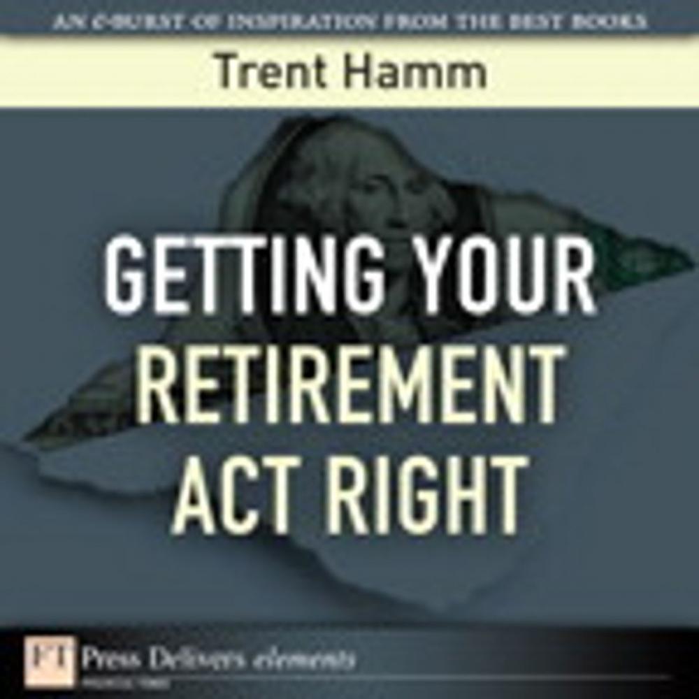 Big bigCover of Getting Your Retirement Act Right