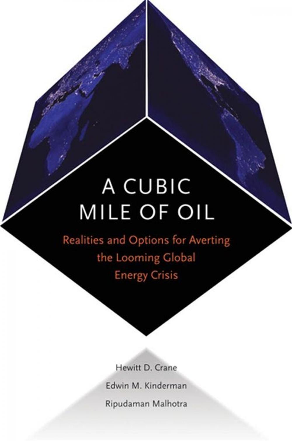 Big bigCover of A Cubic Mile Of Oil : Realities And Options For Averting The Looming Global Energy Crisis