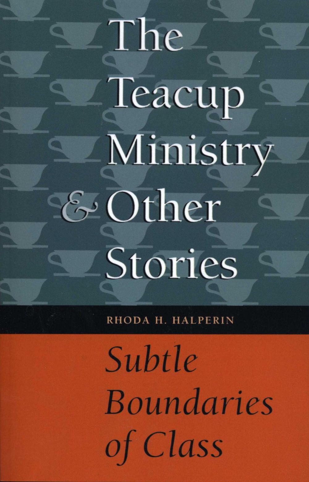 Big bigCover of The Teacup Ministry and Other Stories