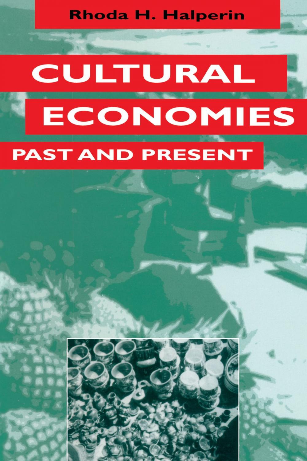 Big bigCover of Cultural Economies Past and Present