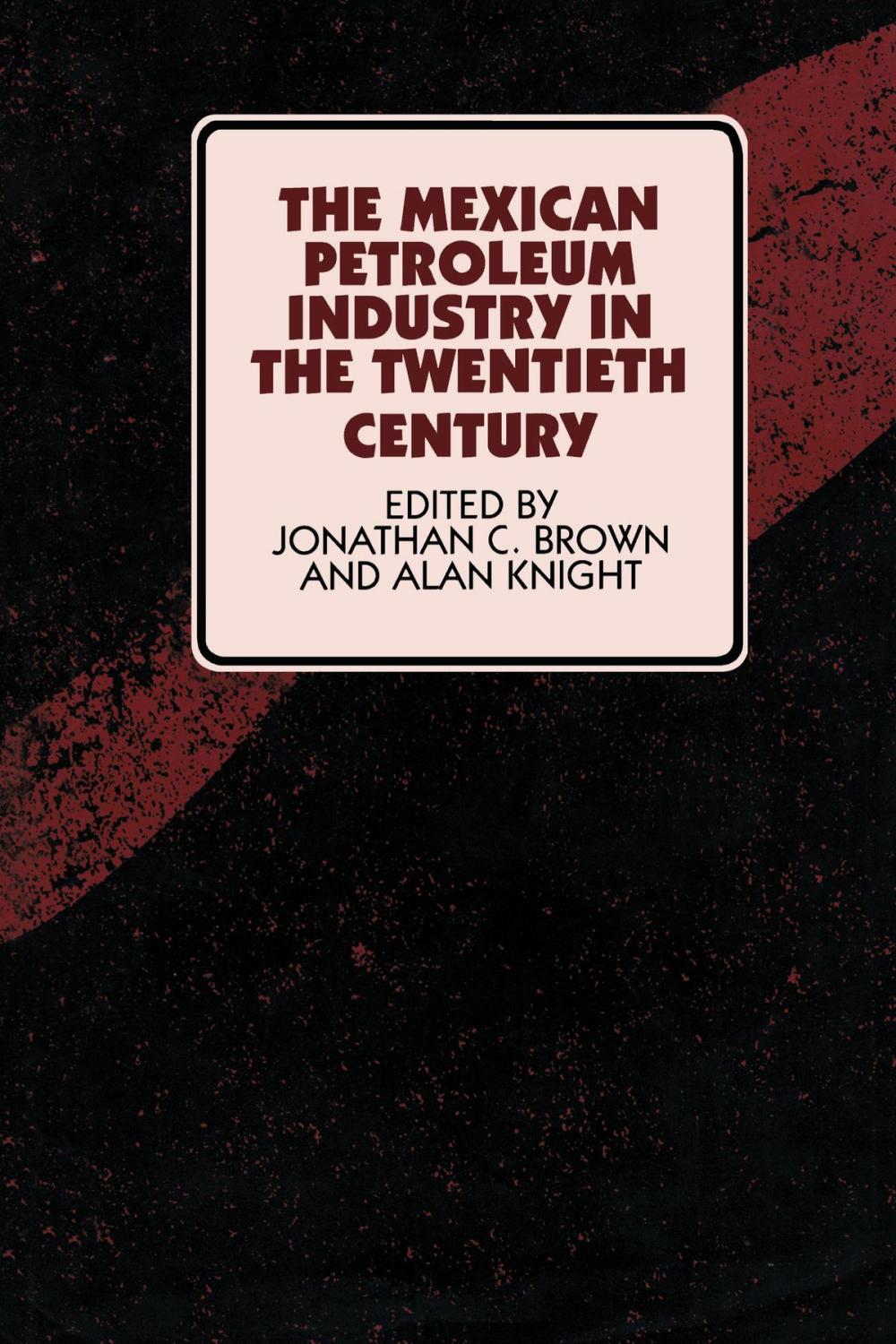 Big bigCover of The Mexican Petroleum Industry in the Twentieth Century