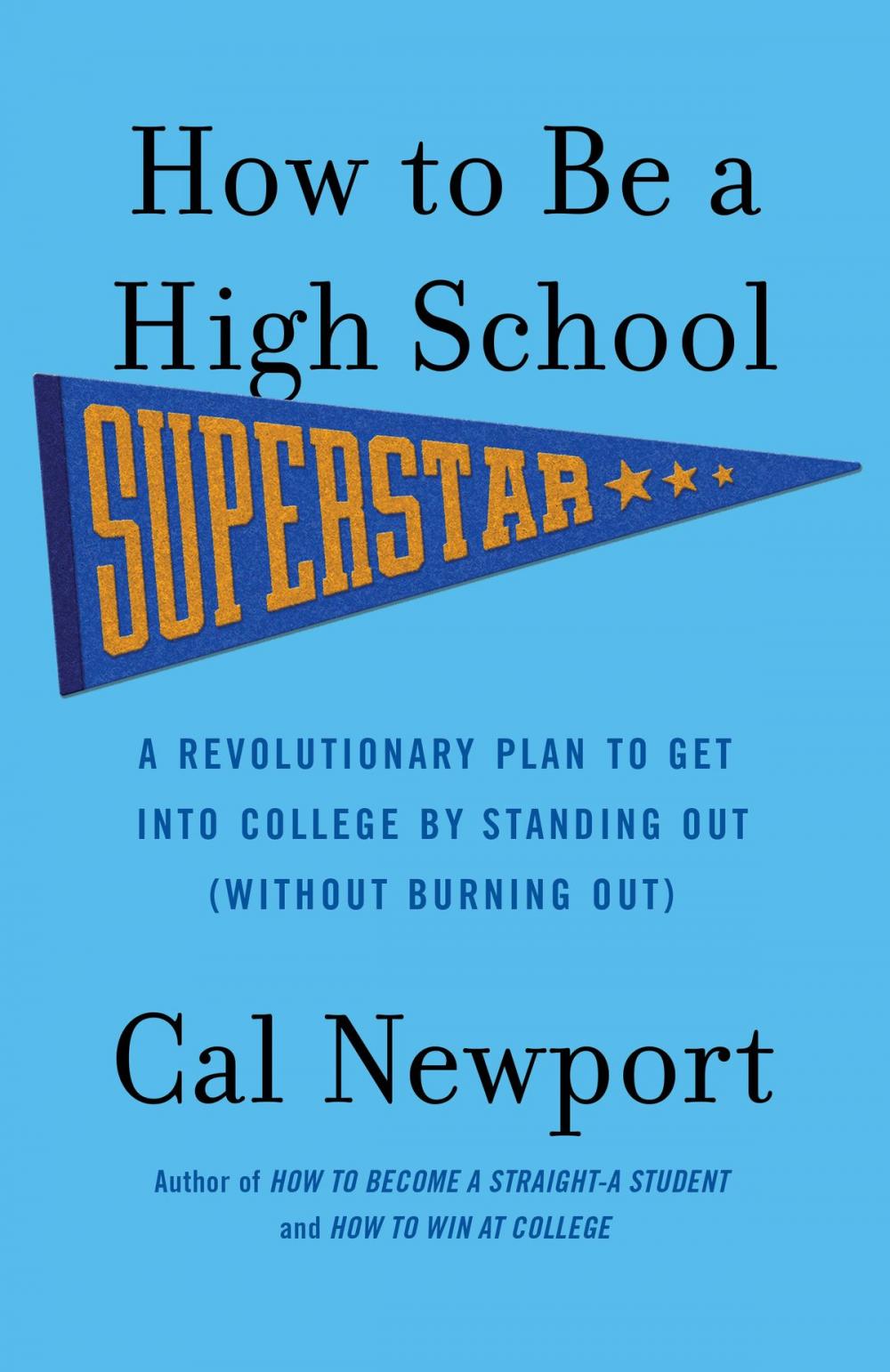 Big bigCover of How to Be a High School Superstar