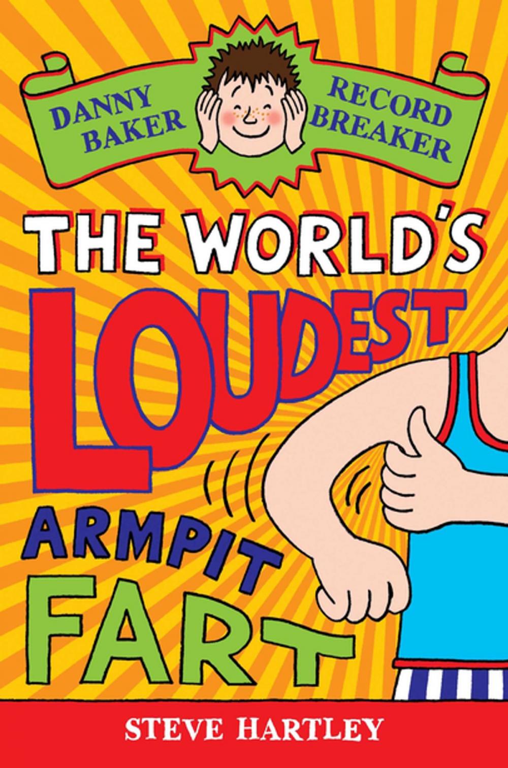 Big bigCover of Danny Baker Record Breaker (3): The World's Loudest Armpit Fart