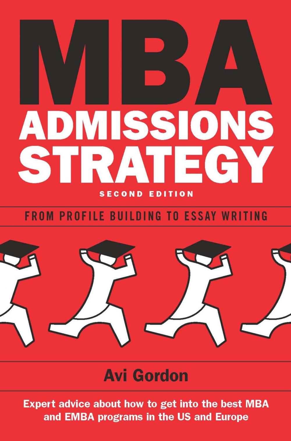 Big bigCover of Mba Admissions Strategy: From Profile Building To Essay Writing