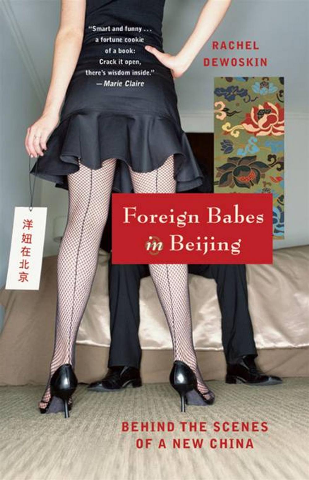 Big bigCover of Foreign Babes in Beijing: Behind the Scenes of a New China