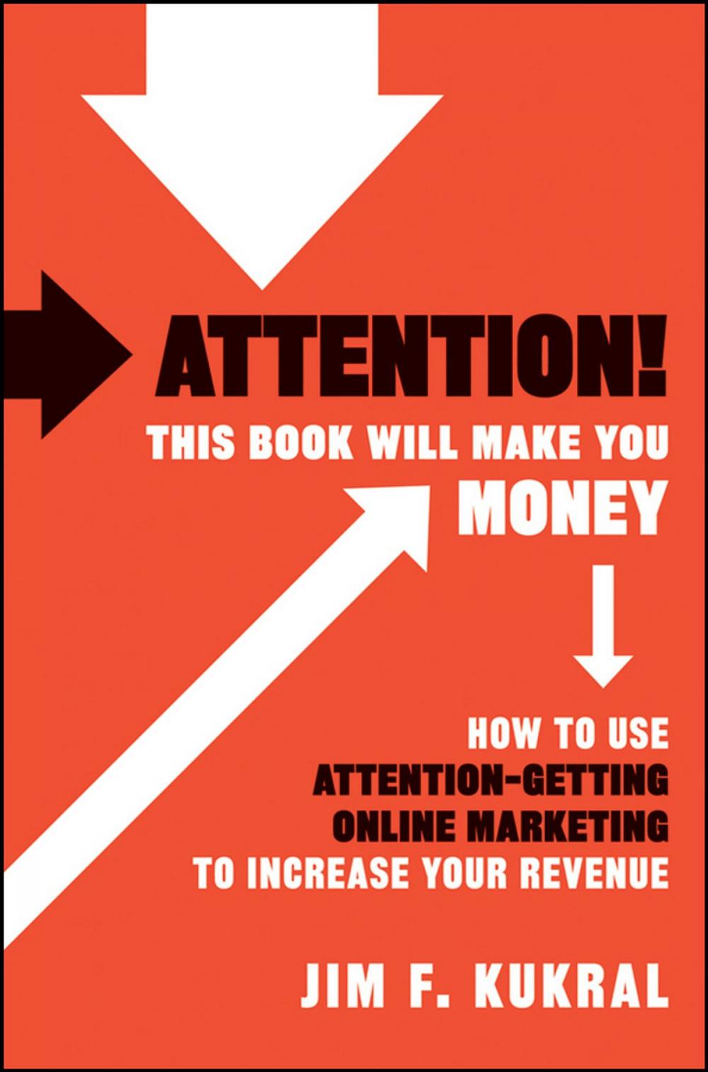 Big bigCover of Attention! This Book Will Make You Money