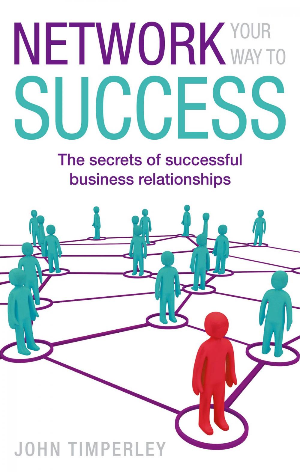 Big bigCover of Network Your Way to Success