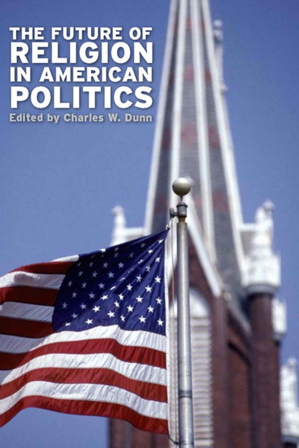 Big bigCover of The Future of Religion in American Politics