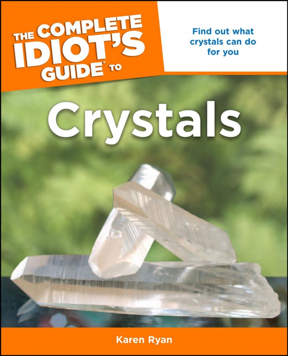 Big bigCover of The Complete Idiot's Guide to Crystals