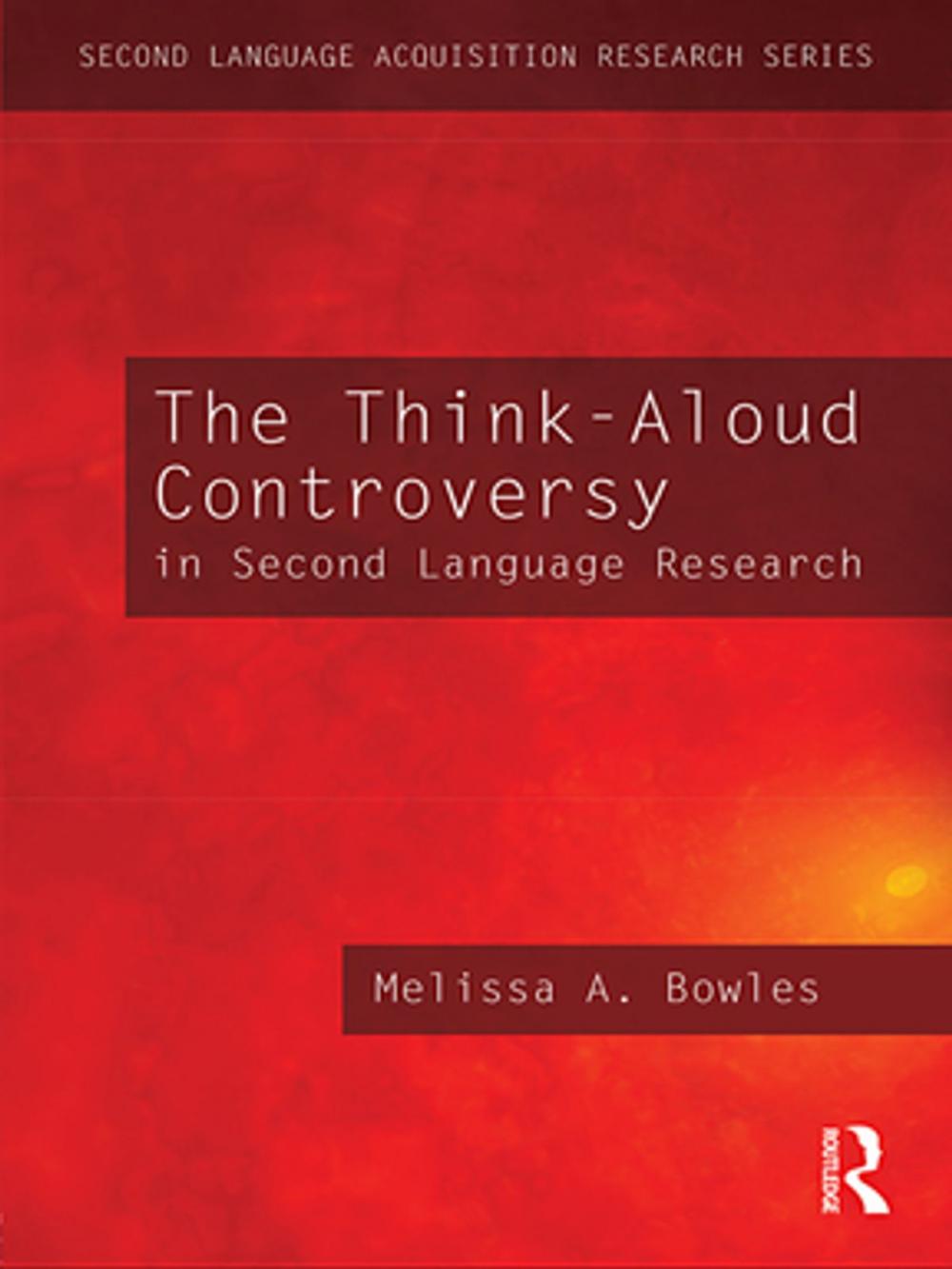 Big bigCover of The Think-Aloud Controversy in Second Language Research