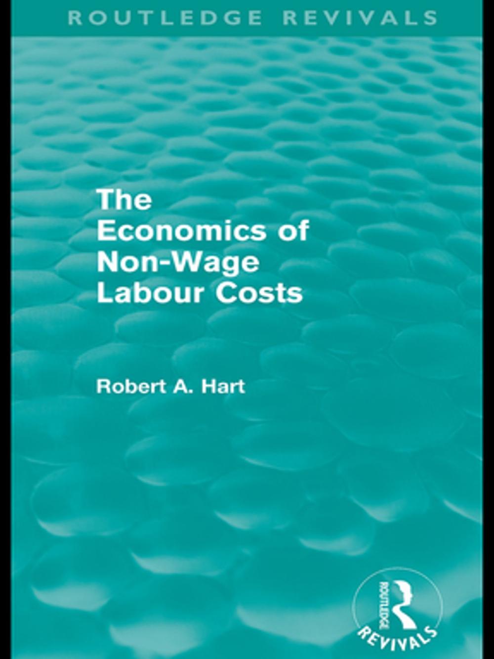 Big bigCover of The Economics of Non-Wage Labour Costs (Routledge Revivals)