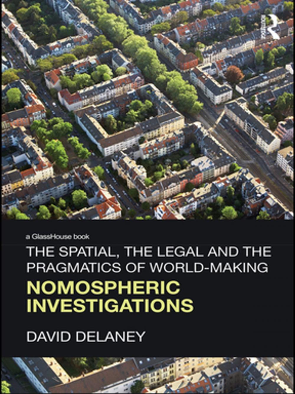 Big bigCover of The Spatial, the Legal and the Pragmatics of World-Making