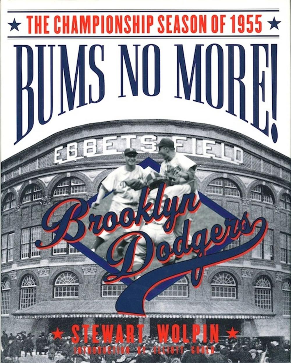 Big bigCover of Bums No More: The Championship Season of the 1955 Brooklyn Dodgers