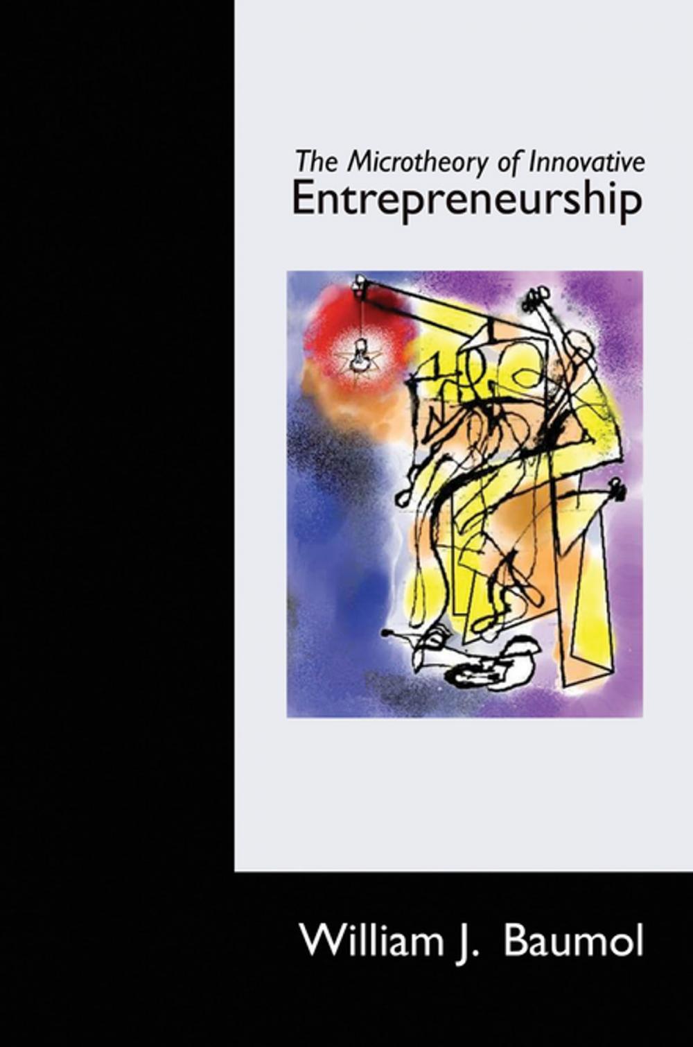 Big bigCover of The Microtheory of Innovative Entrepreneurship