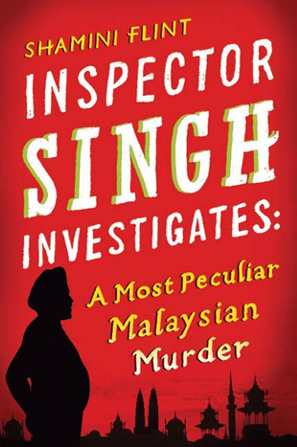 Big bigCover of Inspector Singh Investigates: A Most Peculiar Malaysian Murder